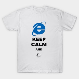 Keep calm and ... T-Shirt